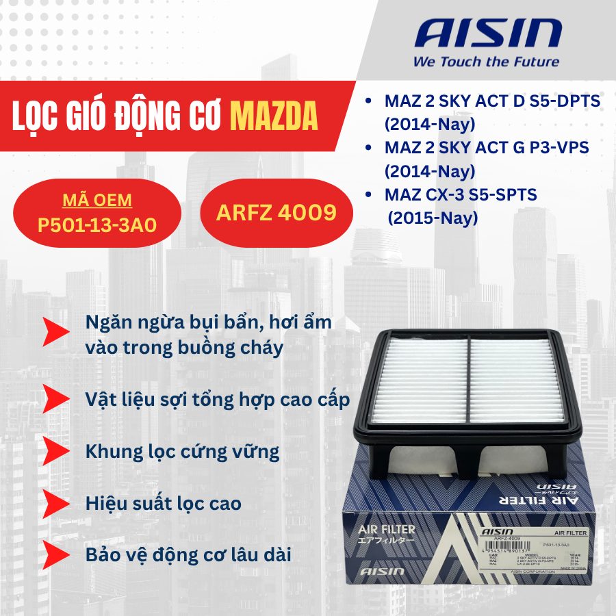 Lọc gió động cơ xe Mazda 2 SKY ACT "14-"/ MAZ 2 SKY ACT "14-"/ CX-3 '15-' mã P501-13-3A0 [ARFZ-4009]