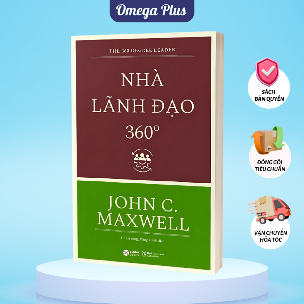 Sách Nhà Lãnh Đạo 360 Độ - John C. Maxwell (Alpha Books)