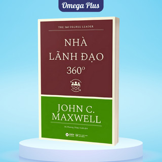 Sách Nhà Lãnh Đạo 360 Độ - John C. Maxwell (Alpha Books)