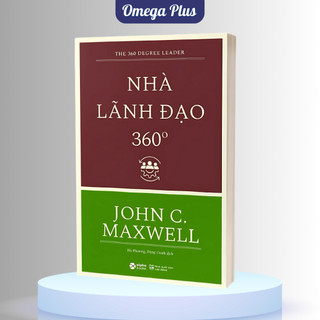 Sách Nhà Lãnh Đạo 360 Độ - John C. Maxwell (Alpha Books)
