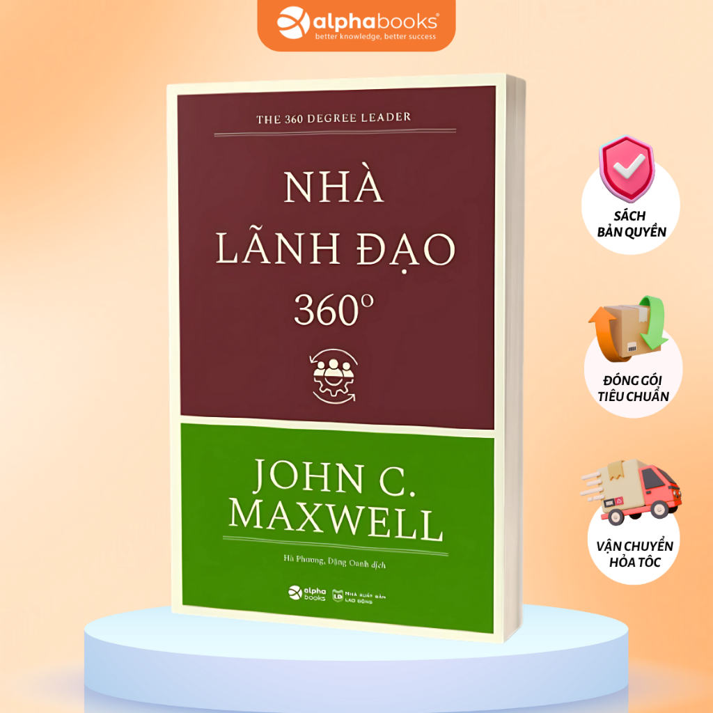 Sách Nhà Lãnh Đạo 360 Độ - John C. Maxwell (Tái Bản Mới Nhất) Alpha Books
