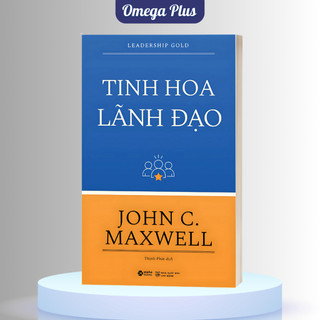 Sách Tinh Hoa Lãnh Đạo: Leadership Gold- John C. Maxwell (Alpha Books)