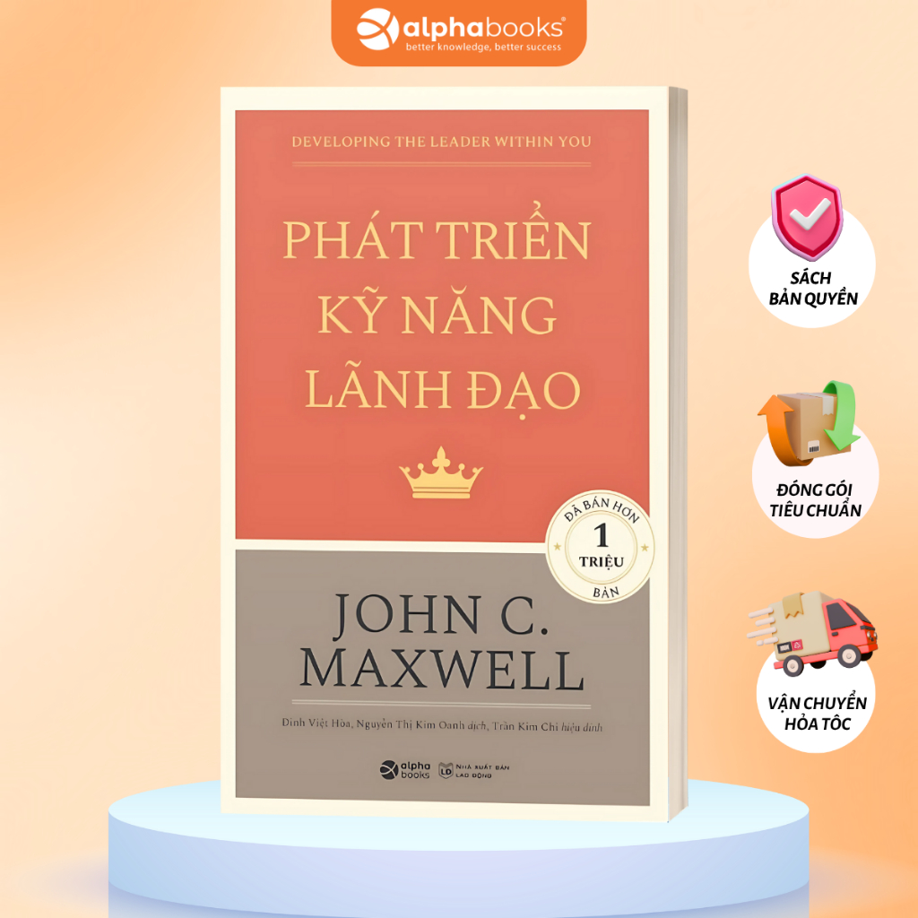 Sách Phát Triển Kỹ Năng Lãnh Đạo - John C. Maxwell (Alpha Books)