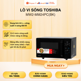 Lò vi sóng Toshiba MW2-MM24PC(BK) - Dung tích 24L - Kích thước đĩa xoay 270mm - Bảo hành 12 tháng