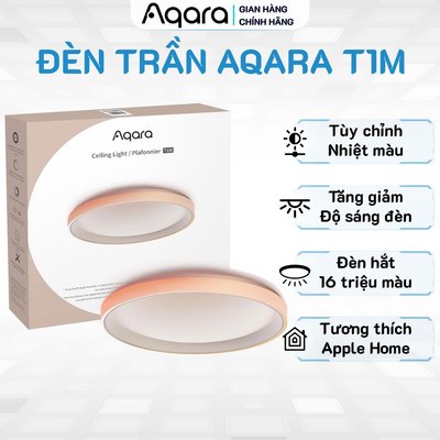 Đèn trần Aqara T1M bản quốc tế - Hỗ trợ chỉnh nhiệt màu 2700-6500K, Tăng giảm độ sáng, LED hắt viền 16tr màu, BH 18Th