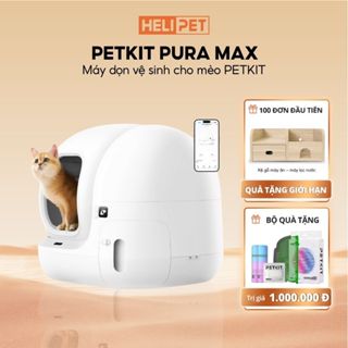 [NEW 2025] Nhà Vệ Sinh Cho Mèo Tự Động, Máy Dọn Phân Mèo Petkit Pura Max 2025 - HELIPET