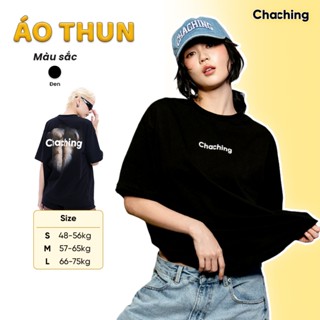 Áo Thun Unisex In Hoạ Tiết Body Logo ChaChing Được In Lụa, Áo Phông Nam Nữ Form Oversize Chất Thun Cotton Mềm Mại