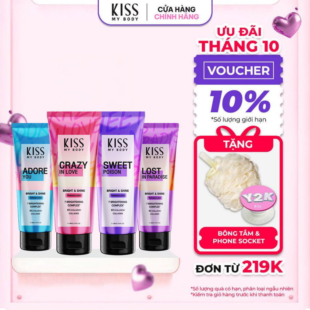 Sữa Dưỡng Trắng Da Toàn Thân Hương Nước Hoa KISS MY BODY Bright & Shine 226g - Sweet Poison, Crazy In Love, Adore You
