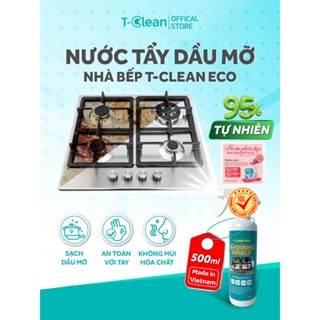 Nước tẩy dầu mỡ T-Clean Eco thành phần tự nhiên, sạch dầu mỡ, an toàn da tay, nhà bếp