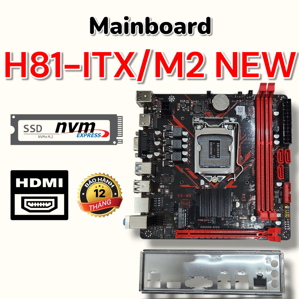 Mainboard H81 M2/iTX - Mới 100% - Rẻ Nhất Sàn - BH 12Th - Có Khe NVMe - Bo Mạch Chủ H81