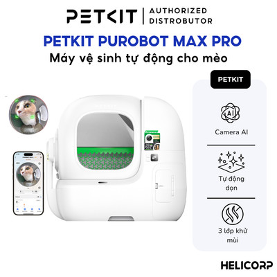 Nhà Vệ Sinh Tự Động Cho Mèo PETKIT Purobot Max Pro 2026 Tích Hợp Camera AI Theo Dõi Sức Khoẻ Mèo