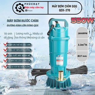  MÁY BƠM NƯỚC CHÌM BƠM TÕM CHÍNH HÃNG GGG MÃ QDX-370 550W BƠM 3,3m3 h - BẢO HÀNH 6 THÁNG   SIÊU BỀN SIÊU KHỎE   
