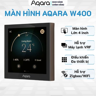Màn hình Aqara W400 WT-A01D - Chỉnh nhiệt độ điều hoà, Màn hình kích thước 3.95 inch, Hỗ trợ cả Wi-Fi và Zigbee