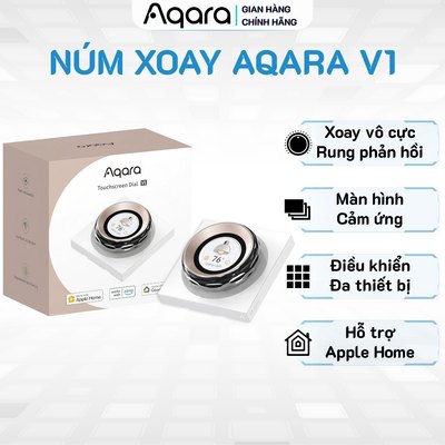 Núm xoay Aqara TouchScreen Dial V1 - Xoay xúc giác vô cực, Điều khiển đa thiết bị, Cảm biến tiệm cận, Hoàn thiện cao cấp