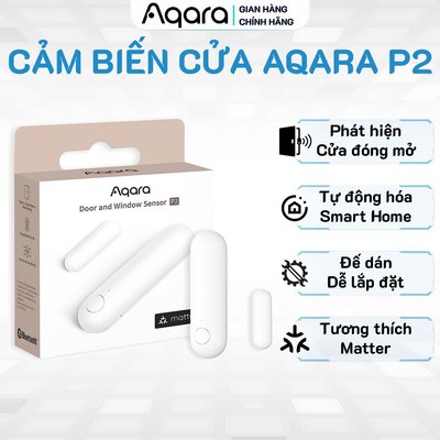 Cảm biến cửa Aqara P2 tương thích Matter, Kết nối Thread, Cảnh báo cửa mở, Dễ dàng lắp đặt, BH 18th