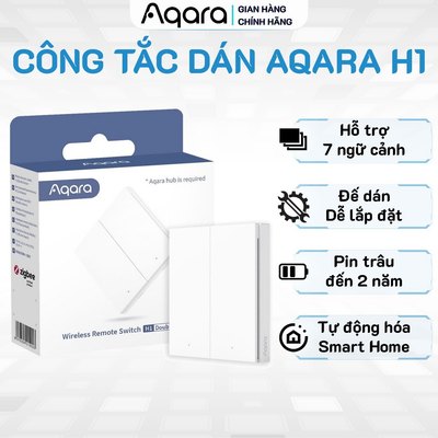Công Tắc Thông Minh Ngữ cảnh Aqara H1 Zigbee phiên bản Wireless Không dây, Tương thích Home Kit, Cần trang bị Hub