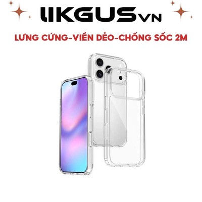 Ốp Lưng Trong Suốt Lưng Cứng Viền Dẻo LKVN-03 Chính Hãng LIKGUS VN Cho Iphone-Chống Sốc 2M