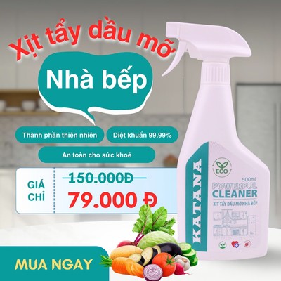 Xịt Tẩy Dầu Mỡ KATANA Cleaner 500ml - Làm Sạch Bóng Bếp Ga Bếp Từ Nồi Chiên 95% Tự Nhiên
