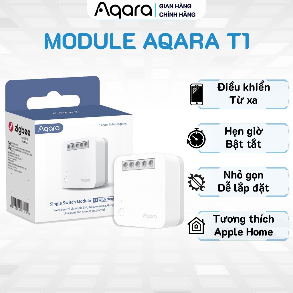 Module Aqara T1 bản Quốc Tế - Hai phiên bản dây điện, Nhỏ gọn dễ lắp đặt, Tương thích HomeKit, Cần t