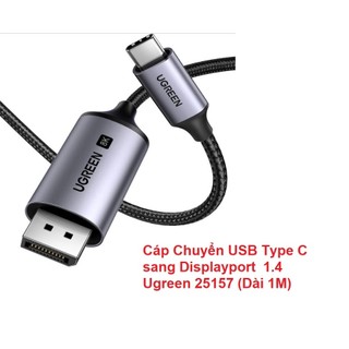 Cáp Chuyển USB Type C sang Displayport  1.4 ( 1m 25157 , 2m 25158 , 3m 25839 ) Ugreen
