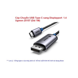 Cáp Chuyển USB Type C sang Displayport  1.4 ( 1m 25157 , 2m 25158 , 3m 25839 ) Ugreen