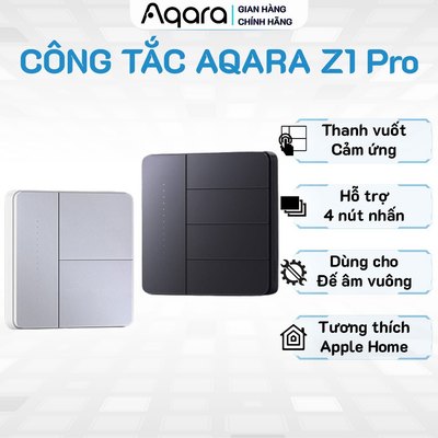 Công tắc Aqara Z1 Pro bản quốc tế - Hai màu Đen / Trắng, Hỗ trợ 4 nút và Thanh trượt cảm ứng, Bảo hành 18 tháng