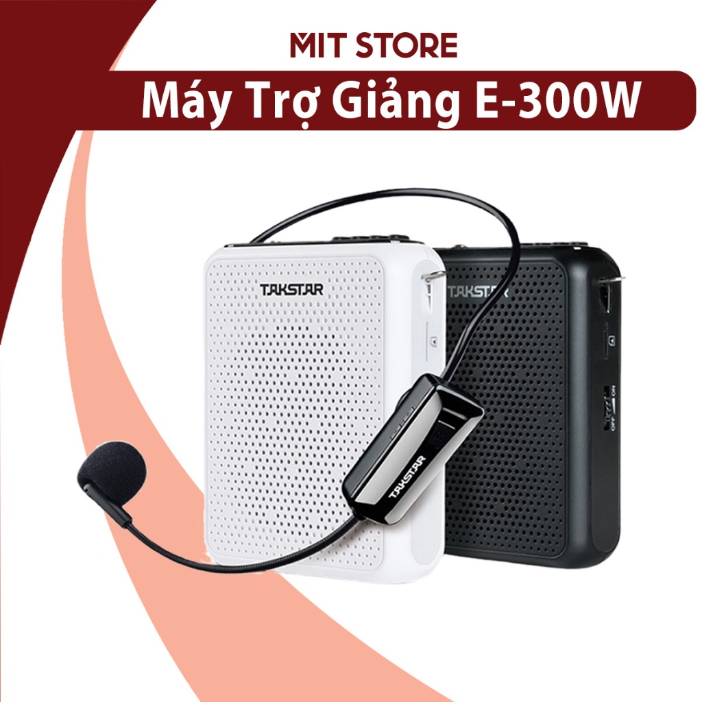 Máy Trợ Giảng Không Dây TAKSTAR E300W, Có Bluetooth, Công Suất 10W, không dây công nghệ UHF [Bảo Hàn