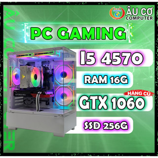 PC Gaming i5 4570 / GTX 1060 / ram 16G / SSD 256G Case Gaming, Máy tính chơi game Giá rẻ nhất