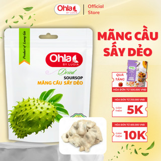  Mãng Cầu Sấy Dẻo Ohla - Túi 100g | Ăn Vặt Healthy Nguyên vị hàng Xuất khẩu 