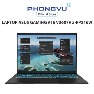  Laptop Asus Gaming V16 V3607VU-RP216W  Core 7 240H  RTX 4050 6GB 16GB  512GB  Windows 11  -  Bảo hành 24 tháng 