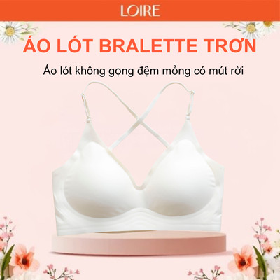 Áo Bra Loire Không Gọng Mút Xốp 0,5cm Dây Lưng Dễ Điều Chỉnh Loirechic Al250712