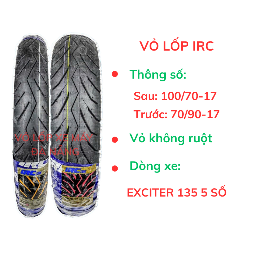 Vỏ lốp IRC size 100/70-17, 70/90-17 gắn cho Exciter 135 5 số. Vỏ không ruột(săm)