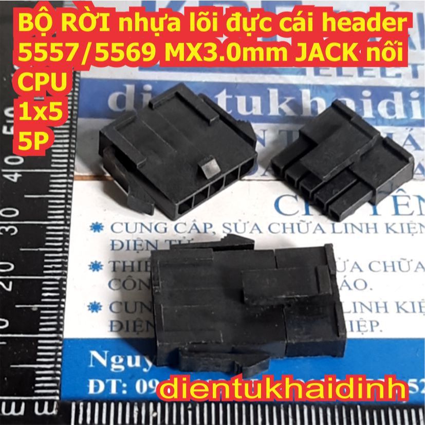 10 BỘ RỜI nhựa lõi đực cái header 5557/5569 loại nhỏ MX3.0mm JACK nối CPU các loại 2P ~ 12P kde8505