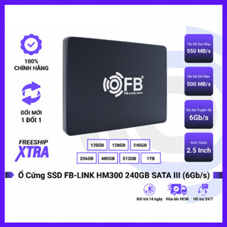  Ổ Cứng SSD FB-Link HM300 120GB 128GB 240GB 256GB 480GB 512GB 1TB 2.5 Inch SATA III – Nâng Cấp Laptop 