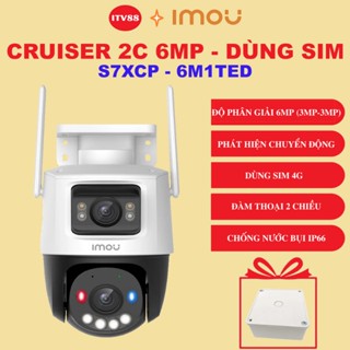 Camera Imou Ngoài Trời Cruiser Dual 2C 6MP - IPC-S7XCP-6M1TED - Sử Dụng Sim 4G