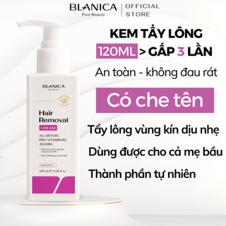 Kem tẩy lông BLANICA tẩy sạch lông vùng kín, tay, chân, nách, dịu nhẹ không gây kích ứng da 120ml