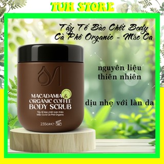 Tẩy Tế Bào Chết Body Chiết xuất từ Mắc Ca-Cà Phê Organic Dưỡng Ẩm, Chăm Da Sáng Mịn-TUH