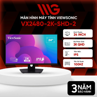  Màn Hình Máy Tính Viewsonic VX2480-2K-SHD-2 24 inch 2K IPS 100Hz - Chính Hãng 