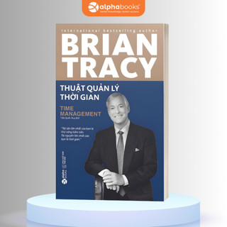 Sách Thuật Quản Lý Thời Gian - Brian Tracy (Alpha Books)
