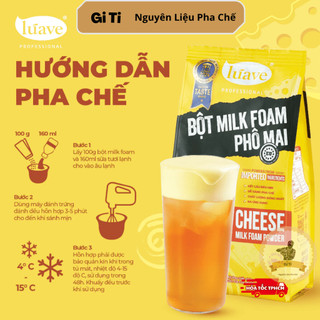 Bột Milk Foam Phô Mai Luave 500gr