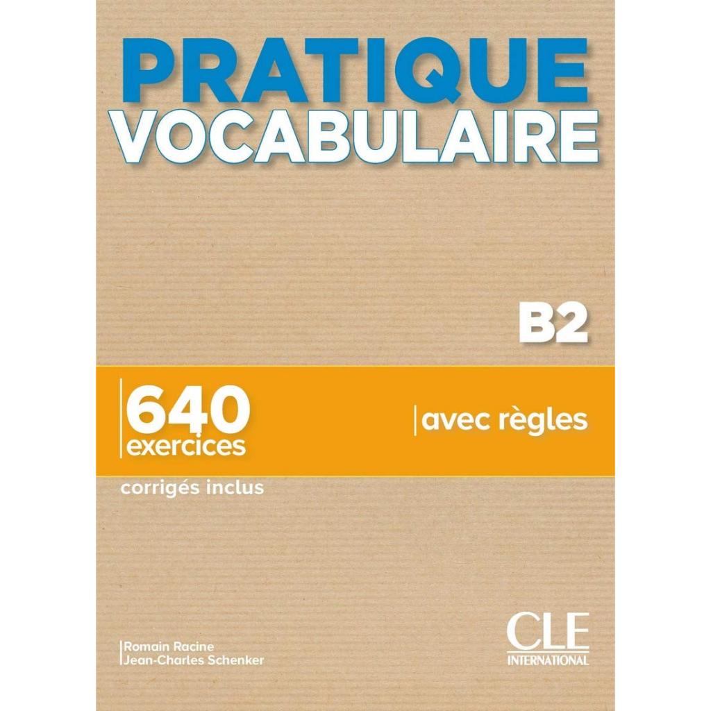 Sách tiếng Pháp - Pratique Vocabulaire - Niveau B2 - Livre + Corrigés + Audio 9782090389968
