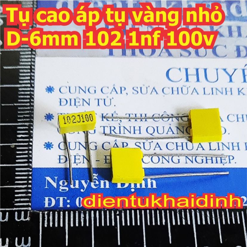 20 con tụ vàng vuông nhỏ D=5mm 102J100 103J100 222J100 332J100 472J100 562J100 682J100 1nf 10nF 2.2 