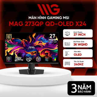  Màn hình Gaming MSI MAG 273QP QD-OLED X24 27 inch 2K WQHD 240Hz 0.03ms QD-OLED - Bảo hành 36 tháng 