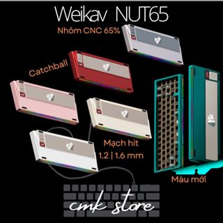 Kit Bàn Phím Cơ Nhôm Weikav Nut65 - Siêu Đẹp Và Cuốn Hút - PCB 1.2mm | 1.6mm
