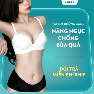 Áo Lót Nữ Nâng Ngực AHBRA SA08 Chất Su Đúc Không Gọng Mút Dày Tạo Khe