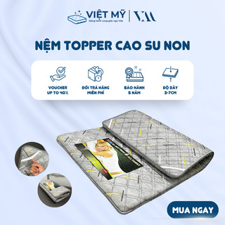 Nệm Topper Cao su non Việt Mỹ, nệm Cao su non Xám Ghi dày 3-7cm, kết hợp Foam êm ái nâng đỡ cơ thể