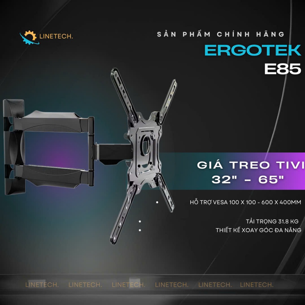 Giá Treo Tivi ErgoTek E85 32 - 65 Inch - Giá Treo Tivi Xoay Góc Đa Năng [ Tải trọng 32 Kg ]