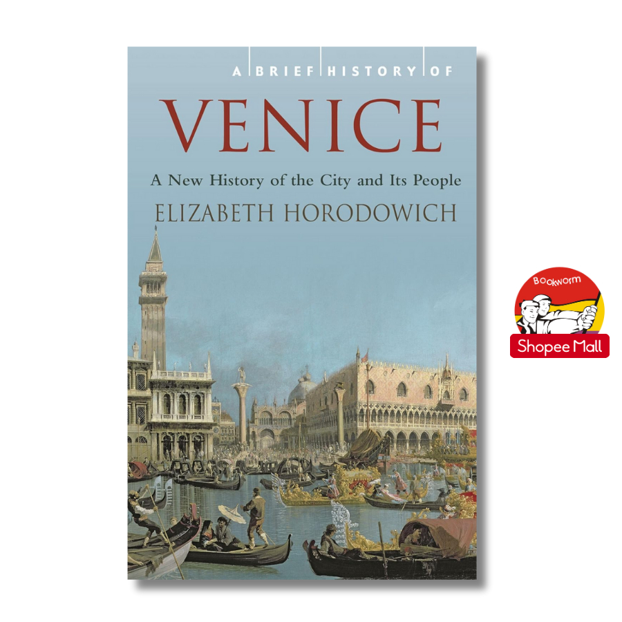 Sách - A Brief History of Venice by Elizabeth Horodowich - Lịch Sử tiếng Anh/ History in English