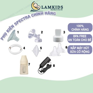 Full bộ phụ kiện chính hãng máy hút sữa spectra và các dòng máy hút sữa cổ rộng