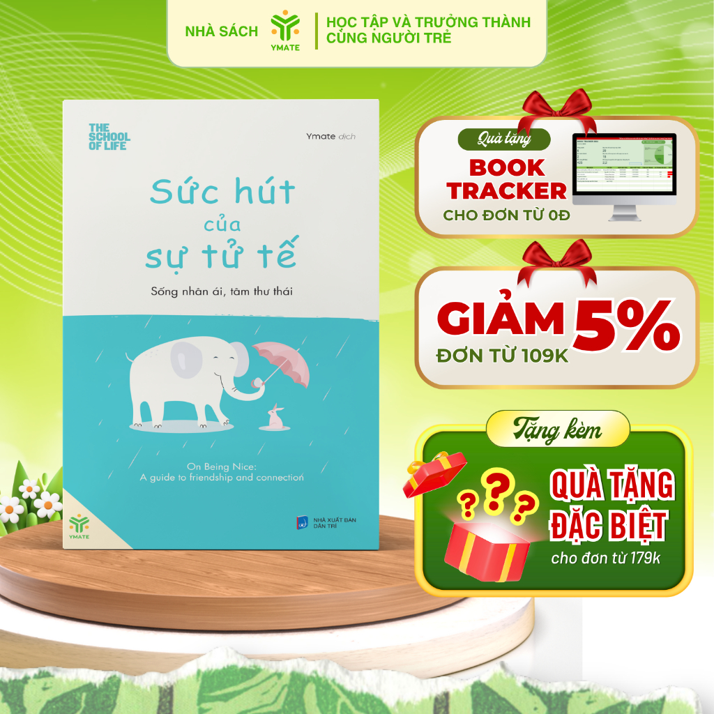 Sách Sức Hút Của Sự Tử Tế - Sống Nhân Ái, Tâm Thư Thái - YMATE